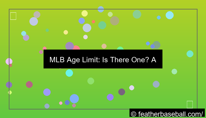is there an age limit for mlb