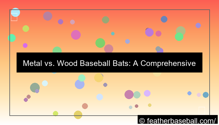desain metal baseball bats vs wood baseball bats a comprehensive comparison