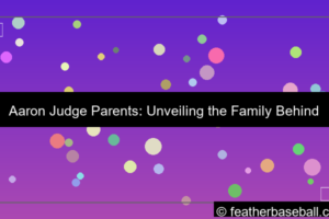 who are aaron judge parents unveiling the family behind the baseball sensation